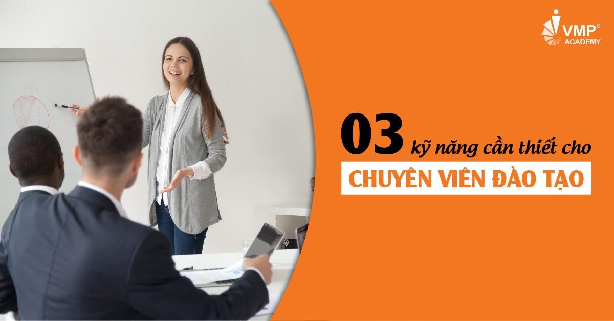 KỸ NĂNG CẦN THIẾT CHO CHUYÊN VIÊN ĐÀO TẠO