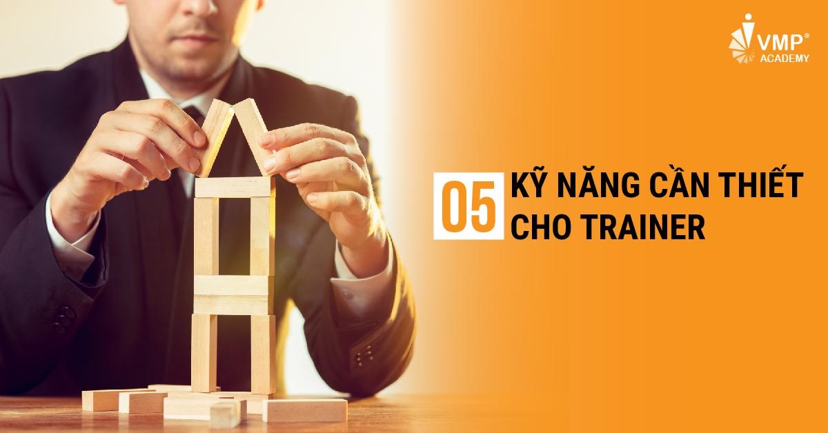 5 KỸ NĂNG CẦN THIẾT CHO TRAINER