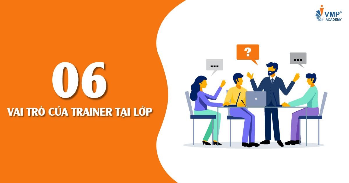 VAI TRÒ CỦA TRAINER TẠI LỚP