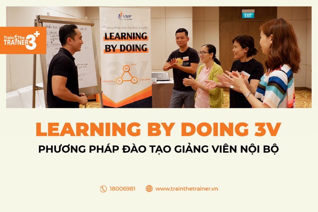 Learning by Doing 3V là cho phép học viên tham gia khóa học Vui vẻ - Vận Động - Vận dụng.