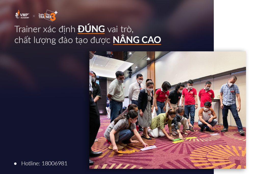 Trainer xác định đúng vai trò thì chất lượng đào tạo sẽ được nâng cao.